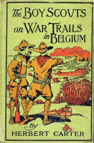 [Gutenberg 46968] • The Boy Scouts on War Trails in Belgium; Or, Caught Between Hostile Armies